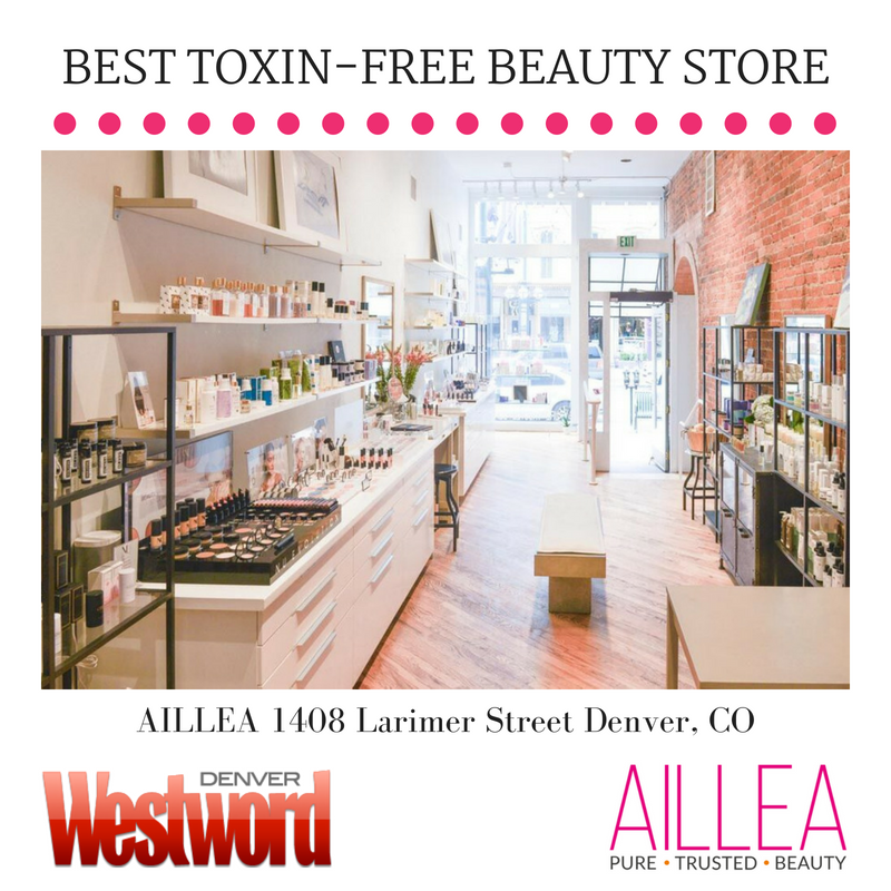 best toxin free beauty store: AILLEA 1408 Larimer Street Denver, CO. article from Denver Westword